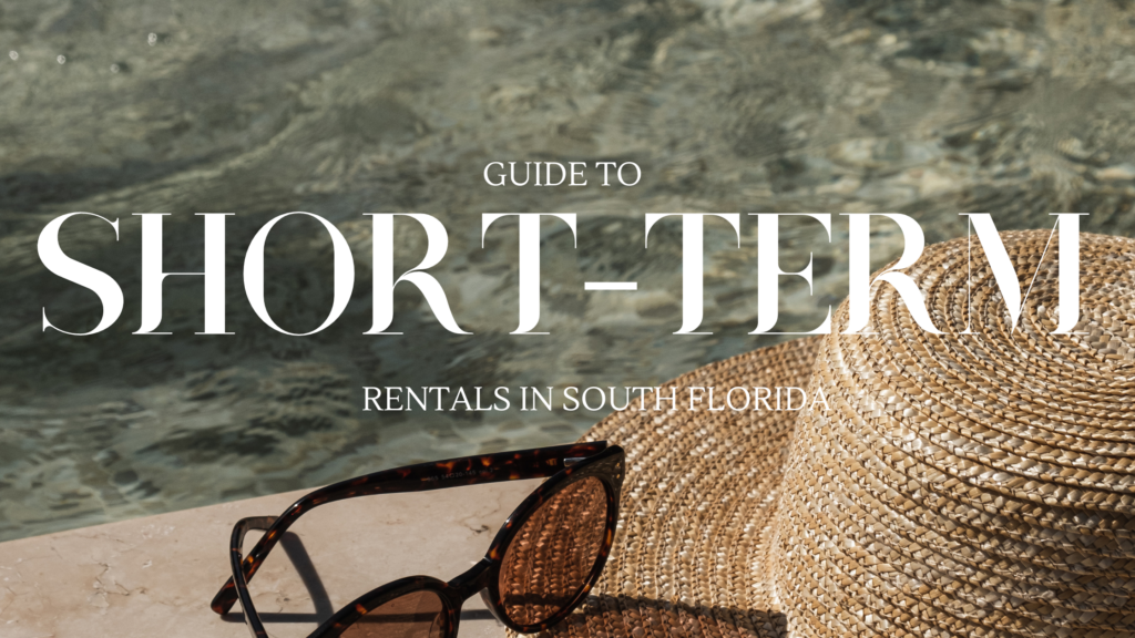 guide to short term rentals in south florida by chic living miam. discover all the buildings n south florida that allow short term rentals